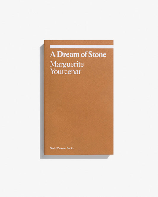 Marguerite Yourcenar: A Dream of Stone